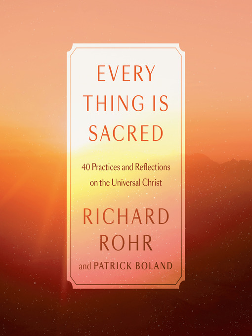 Title details for Every Thing Is Sacred by Richard Rohr - Wait list